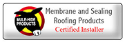 Membrane and Sealing Roofing products certified installer
